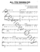 All You Wanna Do  piano sheet music cover